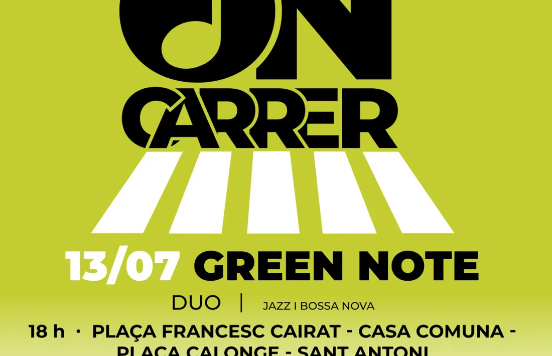 El cartell de l'actuació de Green Note en el marc del cicle ON-Carrer.