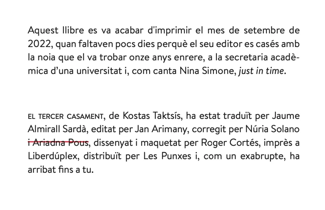 Al colofó de ‘El tercer casament’, que Trotalibros publica al setembre, autor, editor i novel·la acaben fusionats en una mena de microrelat.