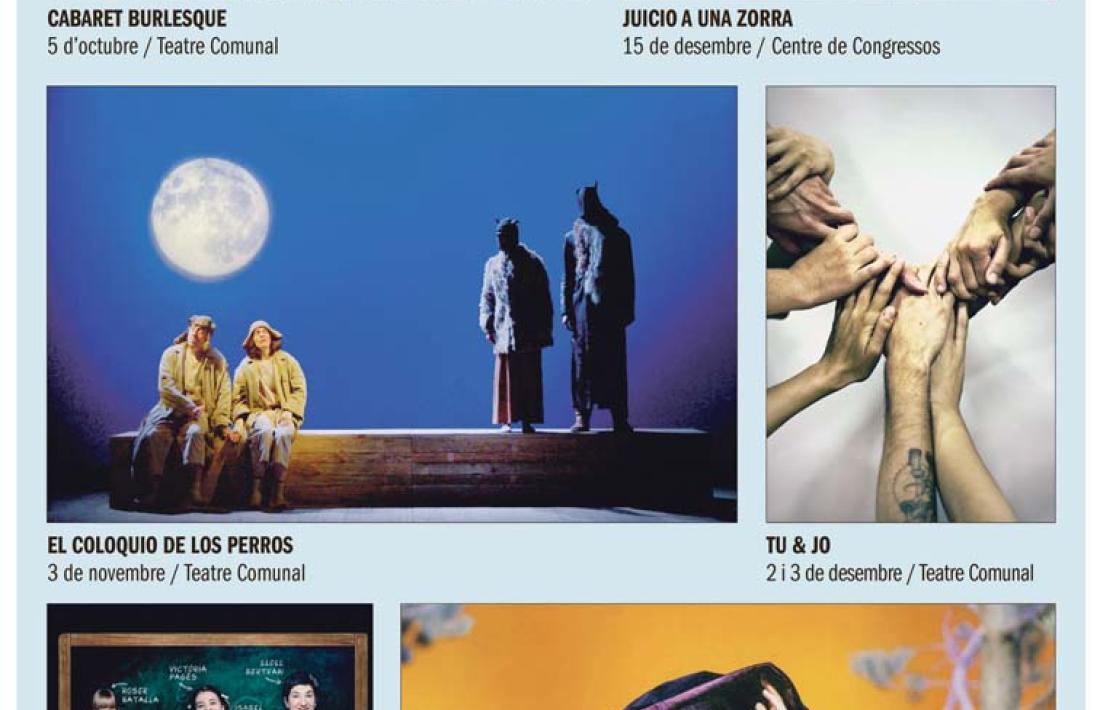 Andorra, Sant Julià de Lòria, Temporada de teatre, Cabaret burlesque, El coloquio de los perros, Juicio a una zorra, Carmen Machi, El florido pensil, Els Pastorets, Líquid Dansa